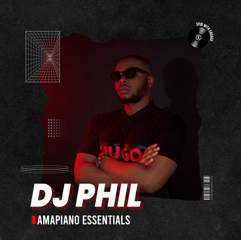 Amapiano Essentials (Dj Mix) By Dj Phil